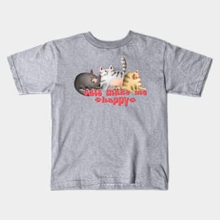 Super Cute Cats Make Me Happy Kids T-Shirt